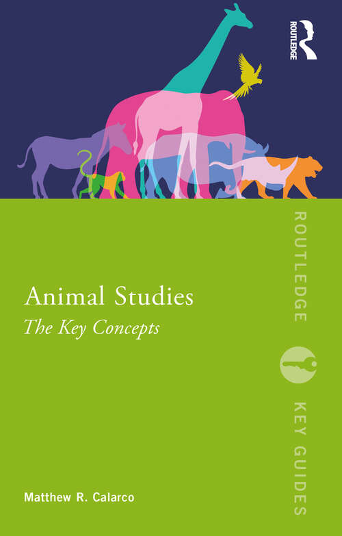 Book cover of Animal Studies: The Key Concepts (Routledge Key Guides)