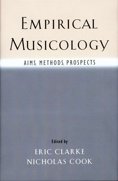 Book cover of Empirical Musicology: Aims, Methods, Prospects