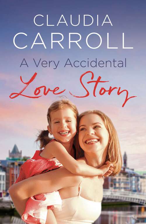 Book cover of A Very Accidental Love Story: The ultimate love story