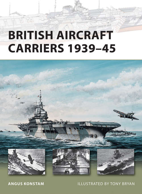 Book cover of British Aircraft Carriers 1939–45 (New Vanguard #168)