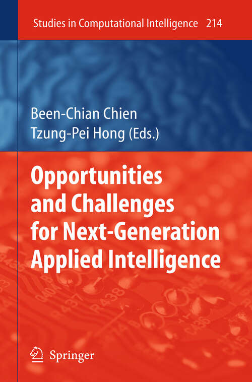 Book cover of Opportunities and Challenges for Next-Generation Applied Intelligence (2009) (Studies in Computational Intelligence #214)