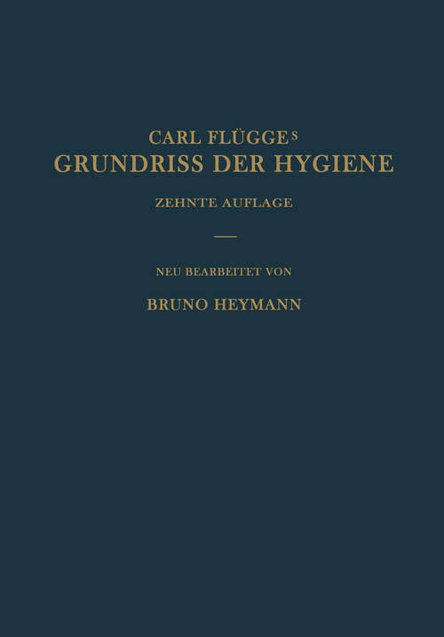 Book cover of Grundriss der Hygiene: Für Studierende und praktische Ärzte Medizinal- und Verwaltungsbeamte (10. Aufl. 1927)