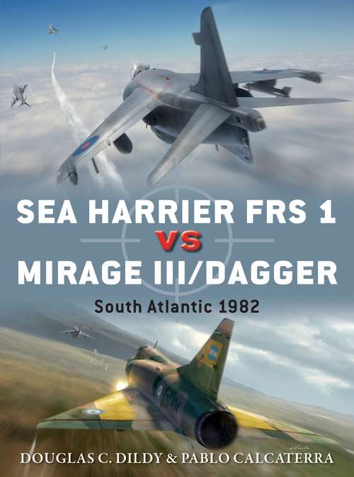 Book cover of Sea Harrier FRS 1 vs Mirage III/Dagger: South Atlantic 1982 (Duel)