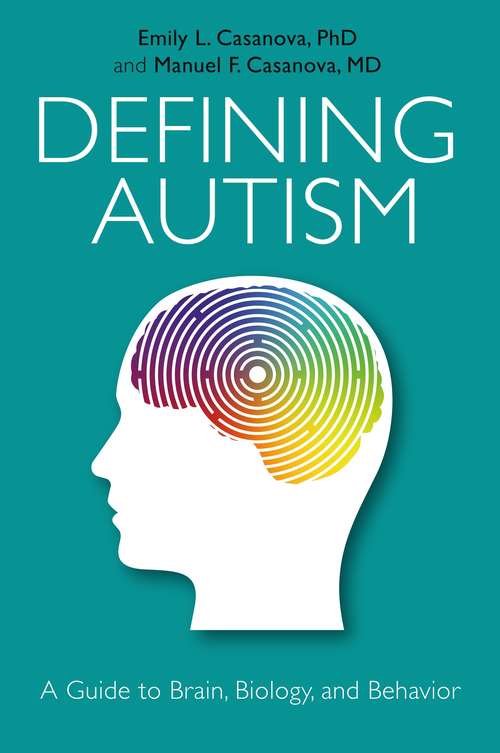Book cover of Defining Autism: A Guide to Brain, Biology, and Behavior