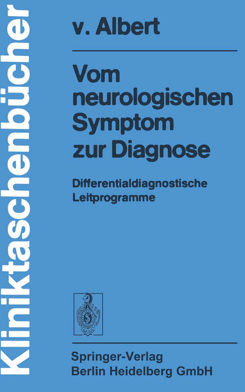 Book cover of Vom neurologischen Symptom zur Diagnose: Differentialdiagnostische Leitprogramme (1978) (Kliniktaschenbücher)