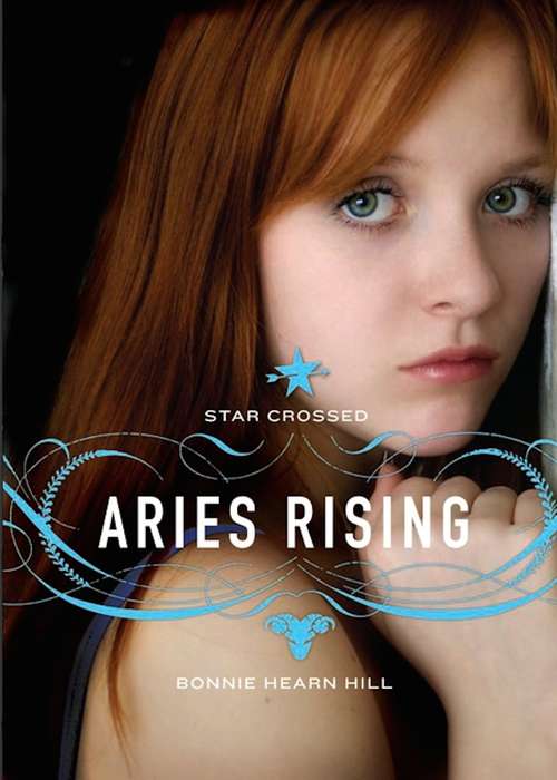 Book cover of Star Crossed: Aries Rising (Star Crossed #1)