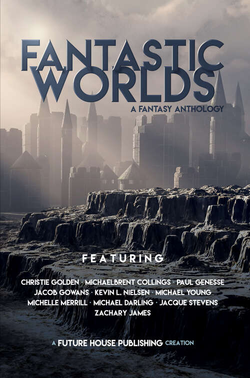 Book cover of Fantastic Worlds: A Fantasy Anthology
