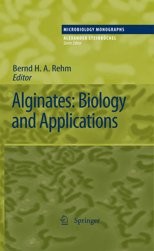 Book cover of Alginates: Biology And Applications (2009) (Microbiology Monographs #13)