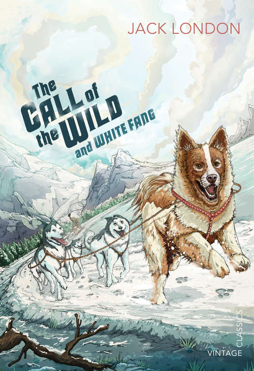 Book cover of The Call of the Wild and White Fang (Start Publishing Llc Ser.)