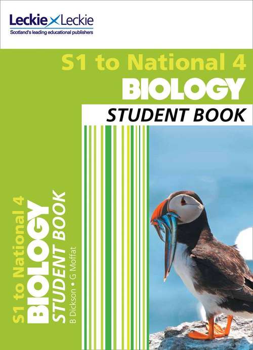 Book cover of S1 To National 4 Biology: Comprehensive Textbook For The Cfe (Leckie Student Book Series)