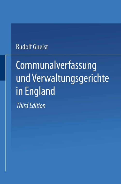 Book cover of Communalverfassung und Verwaltungsgerichte in England (3. Aufl. 1871)