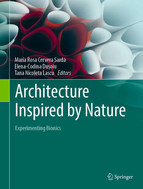 Book cover of Architecture Inspired by Nature: Experimenting Bionics (1st ed. 2023)