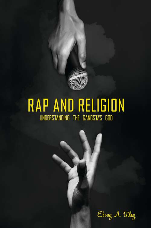 Book cover of Rap and Religion: Understanding the Gangsta's God