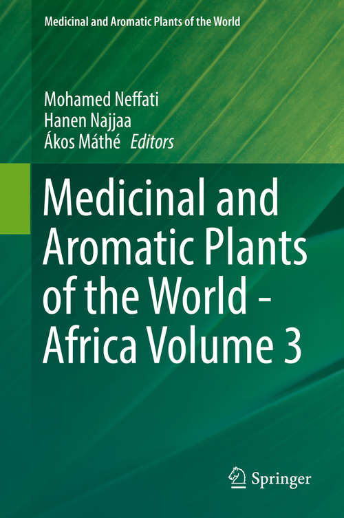 Book cover of Medicinal and Aromatic Plants of the World - Africa Volume 3 (1st ed. 2017) (Medicinal and Aromatic Plants of the World #3)