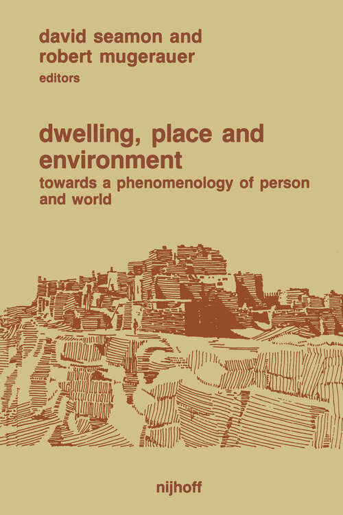 Book cover of Dwelling, Place and Environment: Towards a Phenomenology of Person and World (1985)