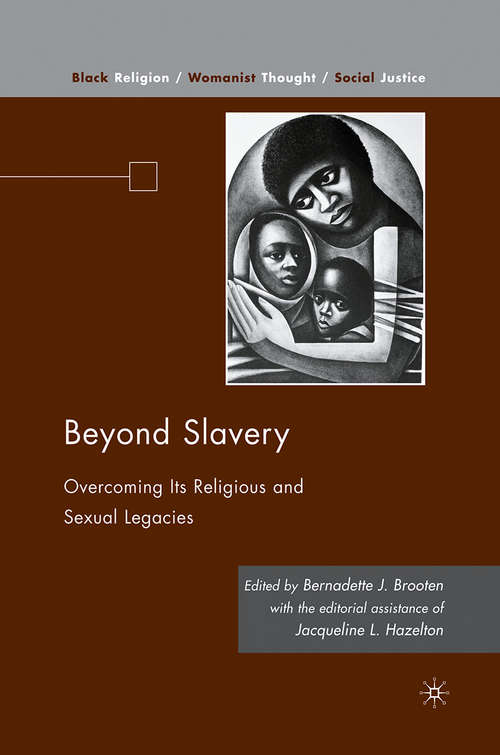 Book cover of Beyond Slavery: Overcoming Its Religious and Sexual Legacies (2010) (Black Religion/Womanist Thought/Social Justice)