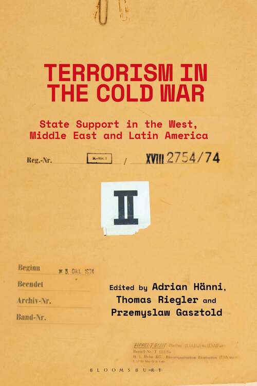 Book cover of Terrorism in the Cold War: State Support in the West, Middle East and Latin America