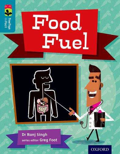 Book cover of Oxford Reading Tree, TreeTops inFact, Level 9: Food Fuel