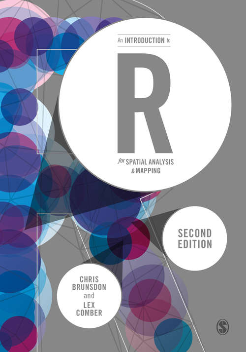 Book cover of An Introduction to R for Spatial Analysis and Mapping (Second Edition) (Spatial Analytics and GIS)