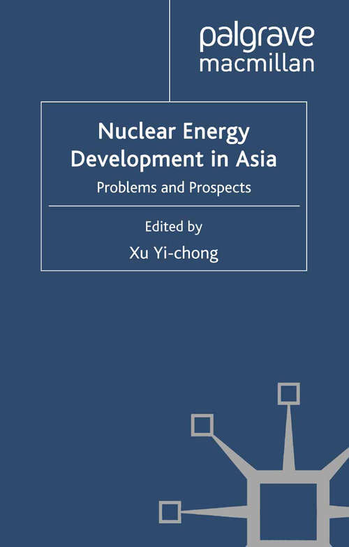 Book cover of Nuclear Energy Development in Asia: Problems and Prospects (2011) (Energy, Climate and the Environment)
