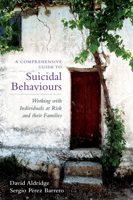 Book cover of A Comprehensive Guide to Suicidal Behaviours: Working with Individuals at Risk and their Families