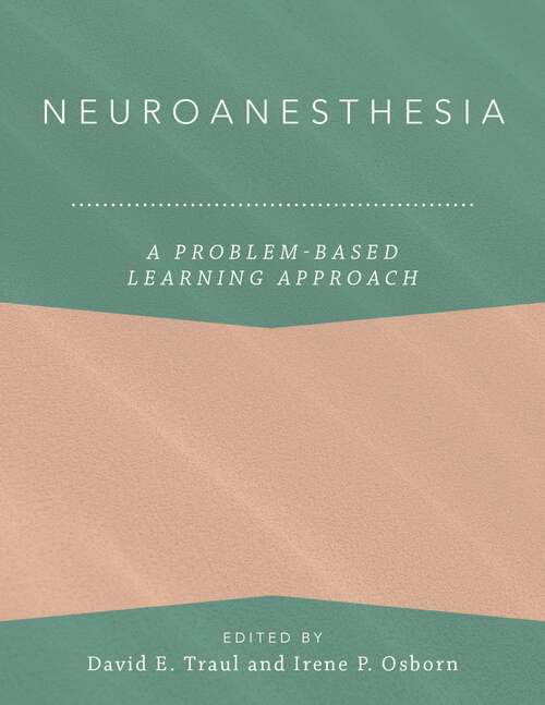 Book cover of Neuroanesthesia: A Problem-Based Learning Approach (Anaesthesiology: A Problem Based Learning Approach)