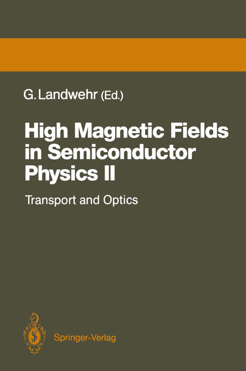 Book cover of High Magnetic Fields in Semiconductor Physics II: Transport and Optics, Proceedings of the International Conference, Würzburg, Fed. Rep. of Germany, August 22–26, 1988 (1989) (Springer Series in Solid-State Sciences #87)
