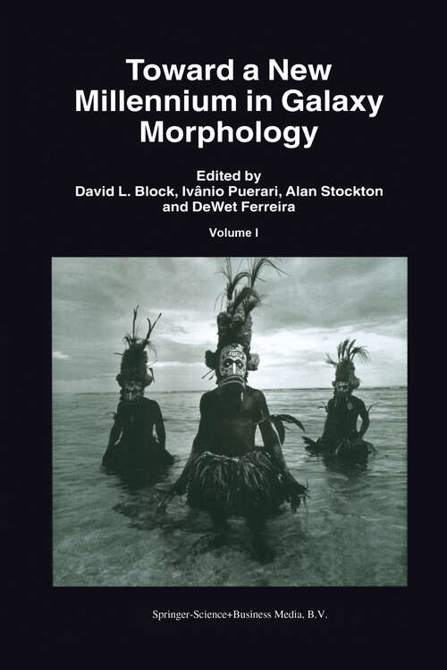 Book cover of Toward a New Millennium in Galaxy Morphology: From z=0 to the Lyman Break (2000)