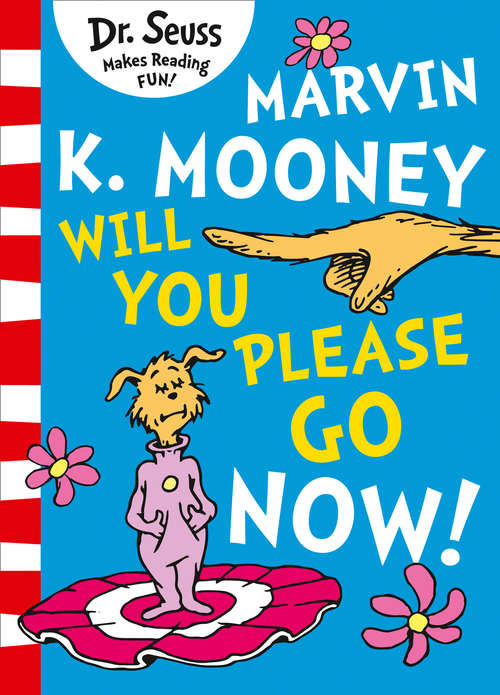 Book cover of Marvin K. Mooney Will You Please Go Now? (ePub edition) (Bright And Early Bks.: No. 13)