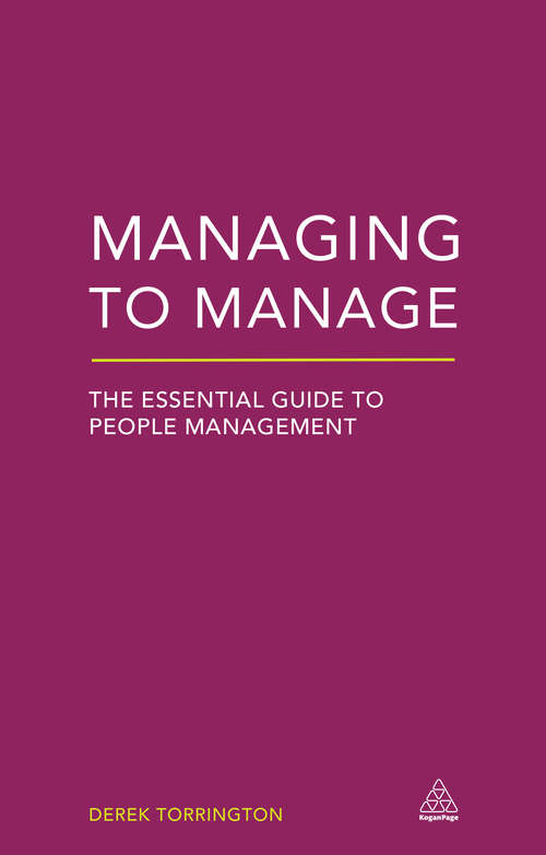 Book cover of Managing to Manage: The Essential Guide to People Management