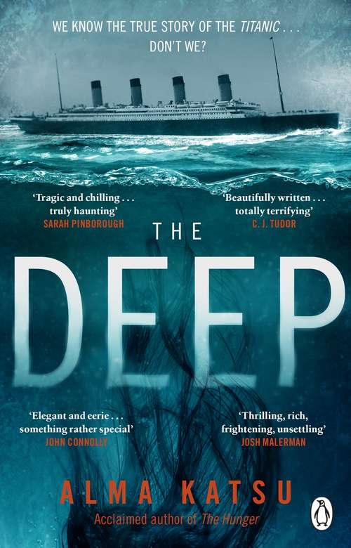 Book cover of The Deep: We all know the story of the Titanic . . . don't we?