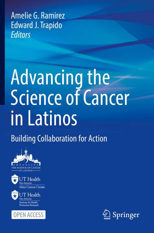 Book cover of Advancing the Science of Cancer in Latinos: Building Collaboration for Action (1st ed. 2023)