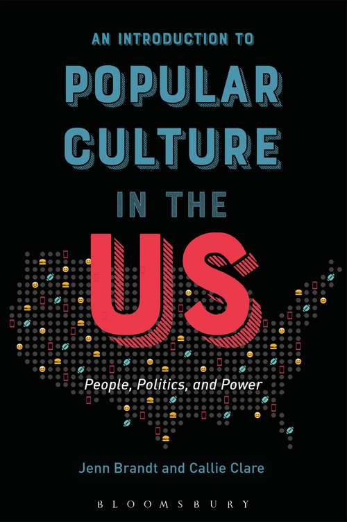 Book cover of An Introduction to Popular Culture in the US: People, Politics, and Power