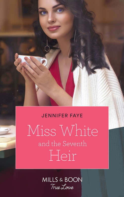 Book cover of Miss White And The Seventh Heir: Miss White And The Seventh Heir (once Upon A Fairytale) / Her Seven-day Fiancé (match Made In Haven) (ePub edition) (Once Upon a Fairytale #2)