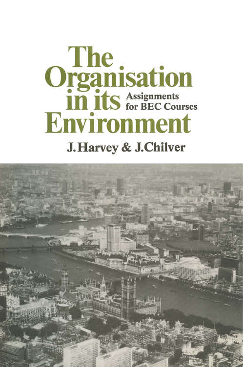 Book cover of The Organisation in Its Environment: Assignments for BEC Courses (1st ed. 1980)