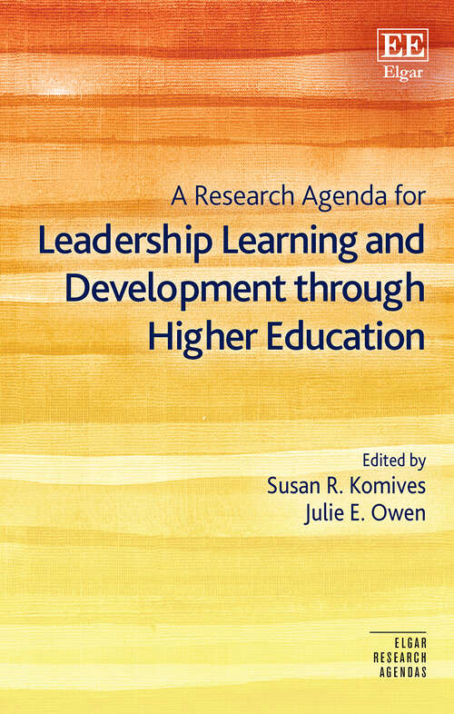 Book cover of A Research Agenda for Leadership Learning and Development through Higher Education (Elgar Research Agendas)