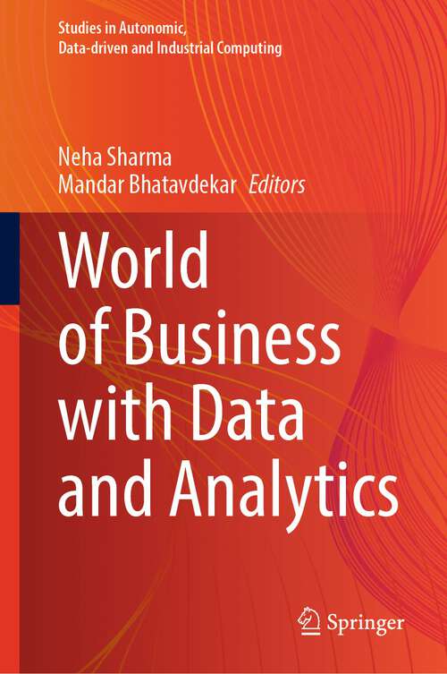 Book cover of World of Business with Data and Analytics (1st ed. 2022) (Studies in Autonomic, Data-driven and Industrial Computing)