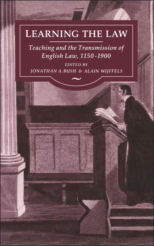 Book cover of Learning the Law: Teaching and the Transmission of English Law, 1150-1900