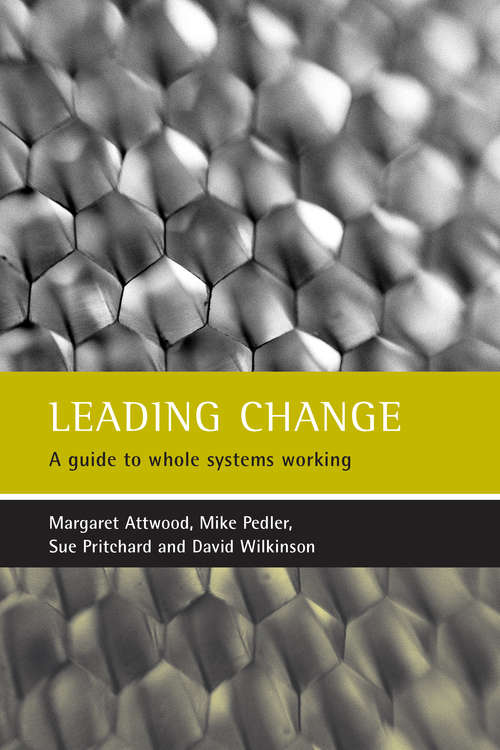 Book cover of Leading change: A guide to whole systems working
