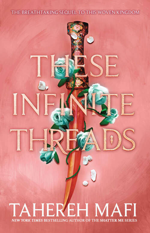 Book cover of These Infinite Threads (This Woven Kingdom) (This Woven Kingdom)