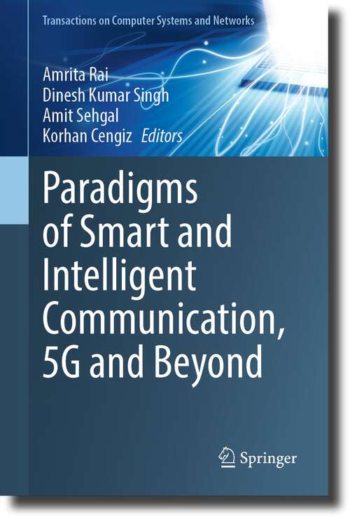 Book cover of Paradigms of Smart and Intelligent Communication, 5G and Beyond (1st ed. 2023) (Transactions on Computer Systems and Networks)