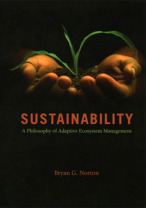 Book cover of Sustainability: A Philosophy of Adaptive Ecosystem Management
