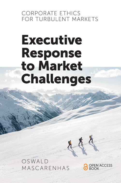 Book cover of Corporate Ethics for Turbulent Markets: Executive Response to Market Challenges (Corporate Ethics for Turbulent Markets)