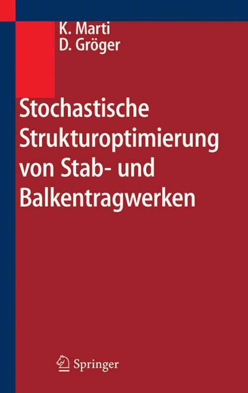 Book cover of Stochastische Strukturoptimierung von Stab- und Balkentragwerken (2006)
