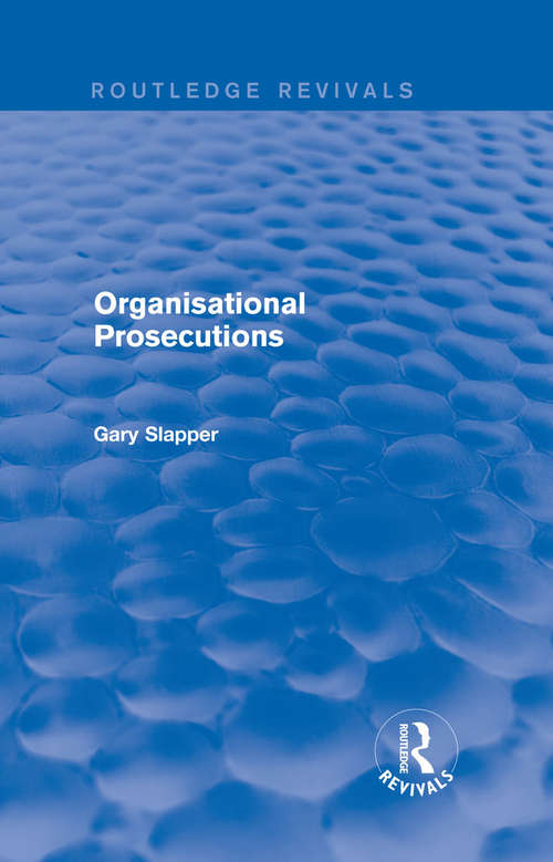Book cover of Organisational Prosecutions (Routledge Revivals)