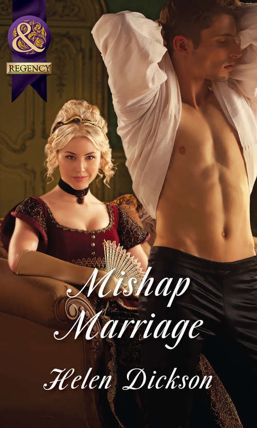 Book cover of Mishap Marriage: The Fall Of A Saint At The Highwayman's Pleasure Mishap Marriage (ePub First edition) (Mills And Boon Historical Ser.)