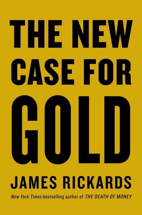 Book cover of The New Case for Gold