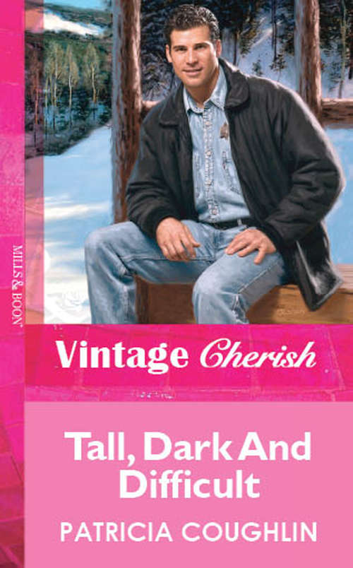 Book cover of Tall, Dark And Difficult (ePub First edition) (Mills And Boon Vintage Cherish Ser.)
