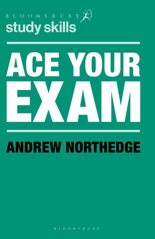 Book cover of Ace Your Exam (1st ed. 2021) (Macmillan Study Skills)