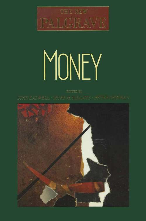 Book cover of Money (1st ed. 1989) (The New Palgrave)